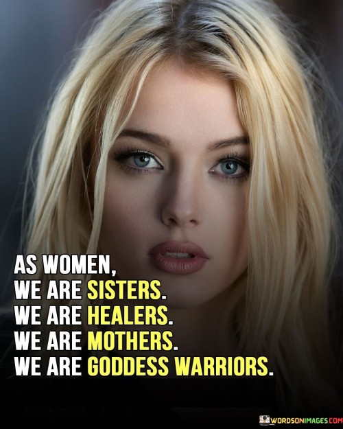 As Woman We Are Sister We Are Healers Quotes