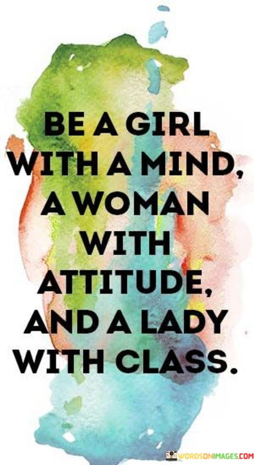 Be A Girl With A Mind A Woman With Quotes