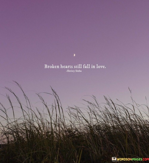 Broken-Hearts-Still-Fall-In-Love-Quotes.jpeg