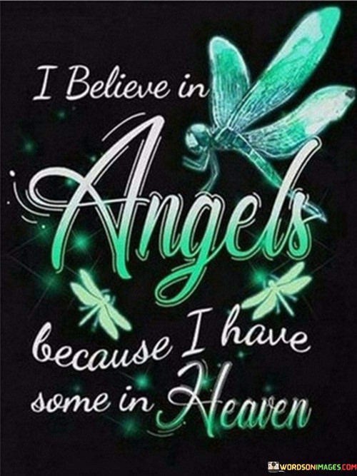 I-Believe-In-Angels-Because-I-Have-Soem-In-Heaven-Quotes.jpeg