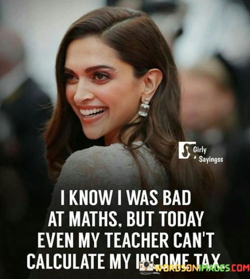 I-Know-I-Was-Bad-At-Maths-But-Today-Quotes.jpeg