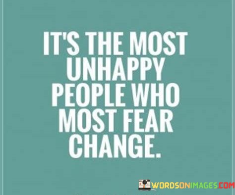 Its-The-Most-Unhappy-People-Who-Most-Fear-Quotes.jpeg