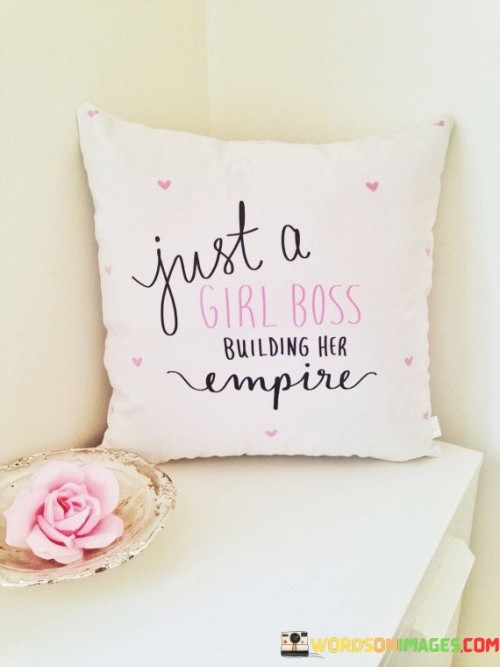 Just-A-Girl-Boss-Building-Her-Empire-Quotes.jpeg
