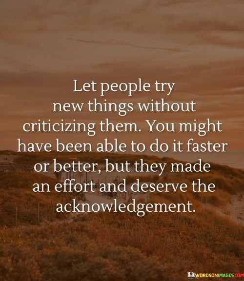 Let-People-Try-New-Things-Without-Quotes.jpeg