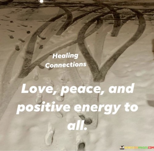 Love Peace And Positive Energy To All Quotes