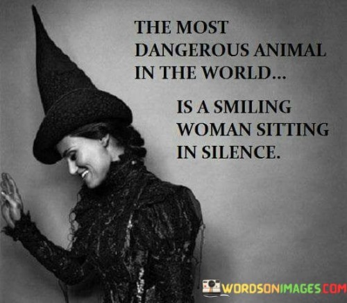 The Most Dangerous Animal In The World Quotes