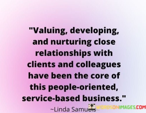 Valuing-Developing-And-Nurturing-Close-Relationships-With-Clients-Quotes