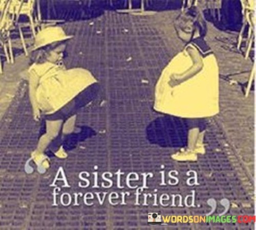 A Sister Is A Forever Friend Quotes