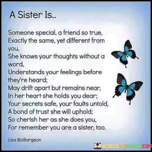 A Sister Is Someone Special A Friend True Exactly The Same Quotes