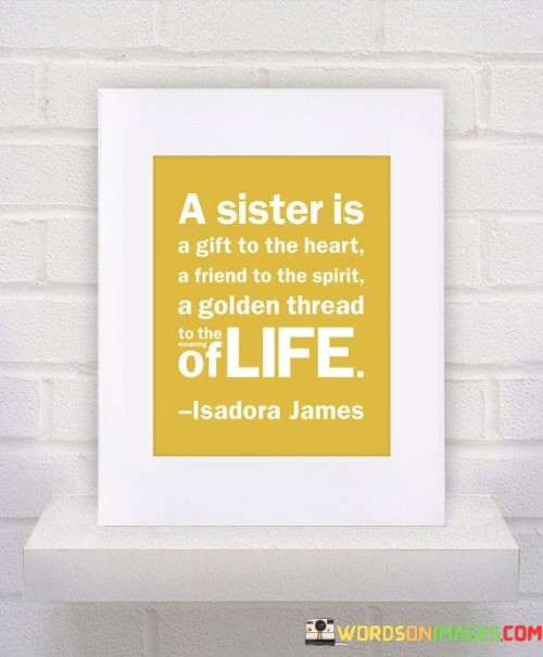 A Sisters Is A Gift The Heart A Friend Quotes