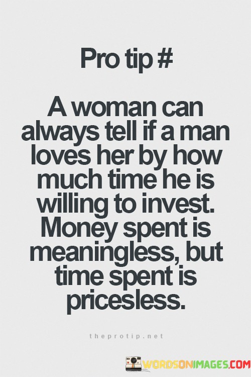 A-Woman-Can-Always-Tell-If-A-Man-Loves-Her-By-How-Much-Time-He-Is-Willing-To-Invest-Quotes.jpeg