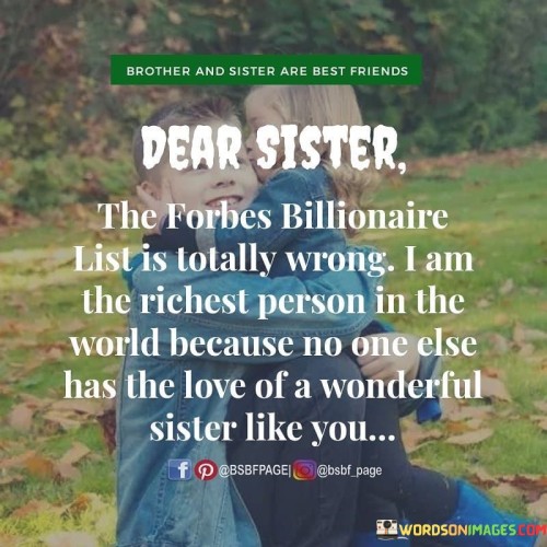 Dear Sister The Forbes Billionaire List Is Totally Wrong Quotes