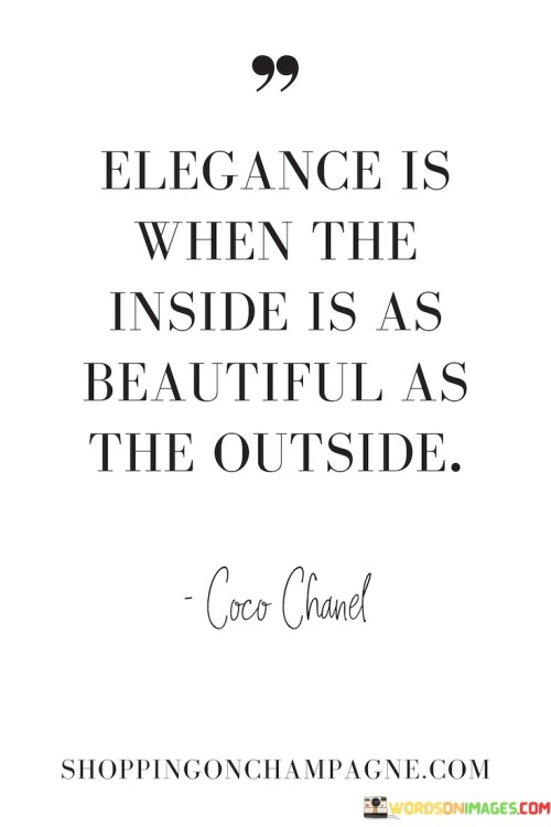 Elegance-Is-When-The-Inside-Is-As-Beautiful-As-The-Outside-Quotes.jpeg