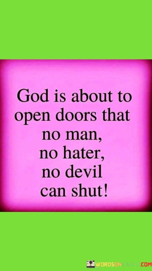 God-Is-About-To-Open-Doorsthat-No-Man-No-Hater-No-Devil-Can-Shut-Quotes.jpeg