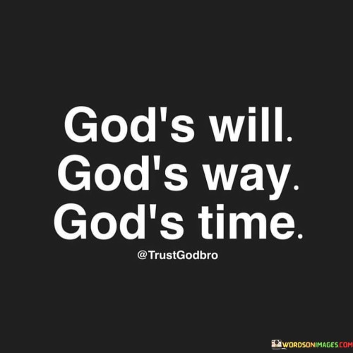 God's Will God's Way God's Time Quotes