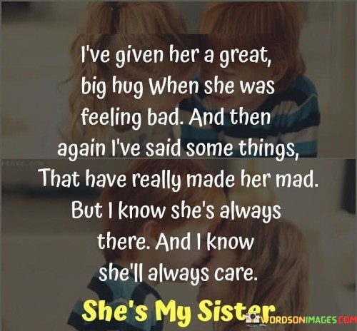 I've Gives Her A Great Big Hug When She Was Feeling Bad Quotes