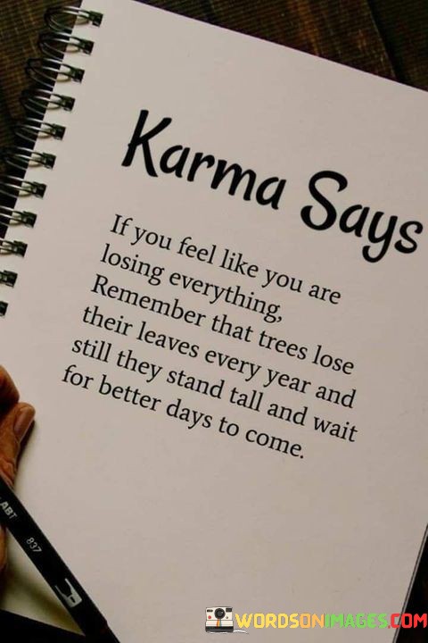 Karma-Says-If-You-Feel-Like-You-Are-Losing-Everything-Quotes.jpeg