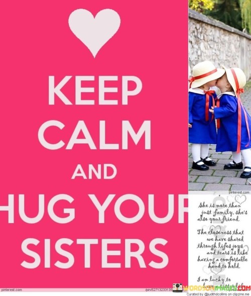 Keep-Calm-And-Hug-Your-Sisters-Quotes.jpeg