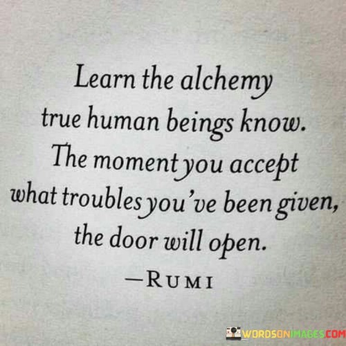 Learn-The-Alchemy-True-Human-Beings-Know-Quotes.jpeg