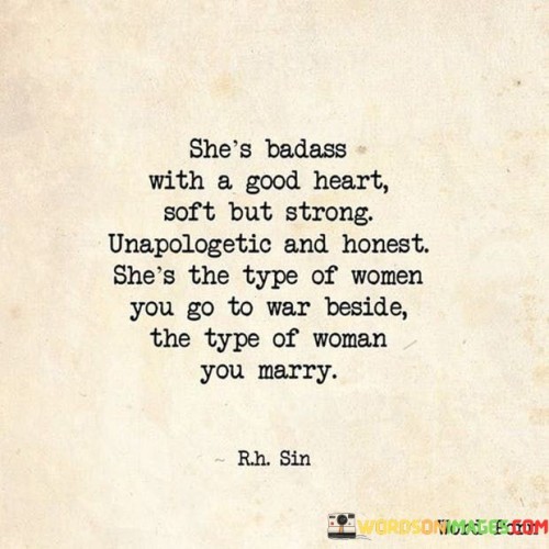 She's Badass With A Good Heart Soft But Strong Quotes