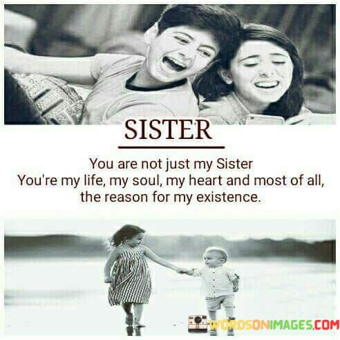 Sister-You-Are-Not-Just-M-Sister-Youre-My-Life-My-Soul-My-Heart-Quotes.jpeg