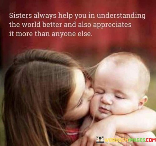 Sisters Always Help You In Understanding The Words Quotes