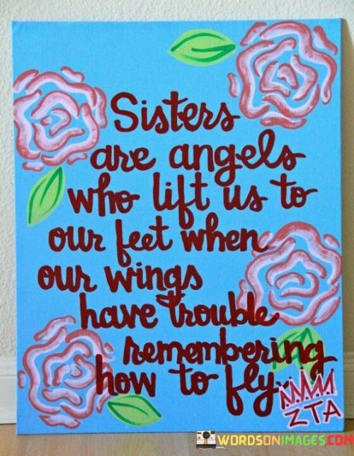 Sisters Are Angel Who Lift Us To Our Feat When Quotes