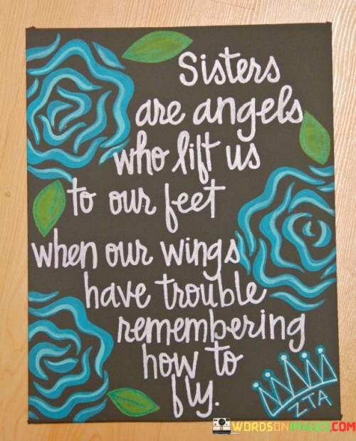 Sisters Are Angel Who Lift Us To Our Feet When Own Wing Quotes