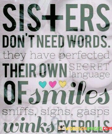 Sisters-Dont-Need-Words-They-Have-Perfected-Secret-Quotes.jpeg