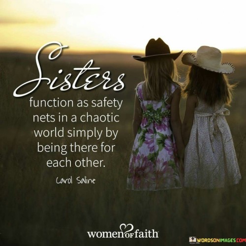 Sisters Function As Safety Nets In A Chaotic World Simply Quotes