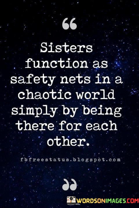 Sisters-Function-As-Safety-Nets-In-A-Choatic-World-Quotes.jpeg