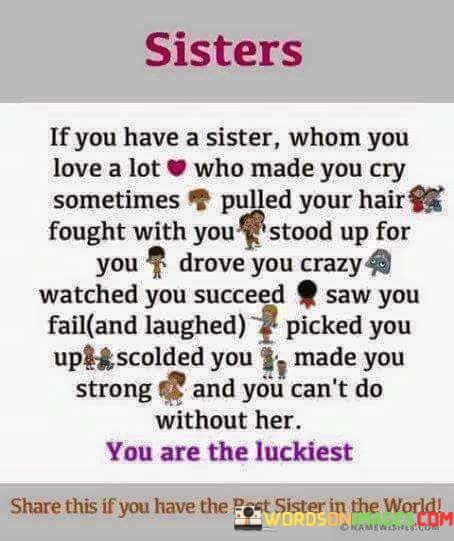 Sisters-If-You-Have-A-Sister-Whom-You-Love-A-Lot-Who-Made-You-Cry-Sometimes-Pulled-Quotes.jpeg