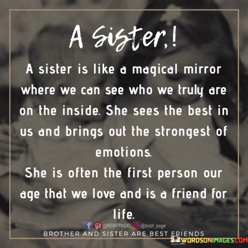 Siter A Sister Is Like A Megical Miror Where We Can Quotes