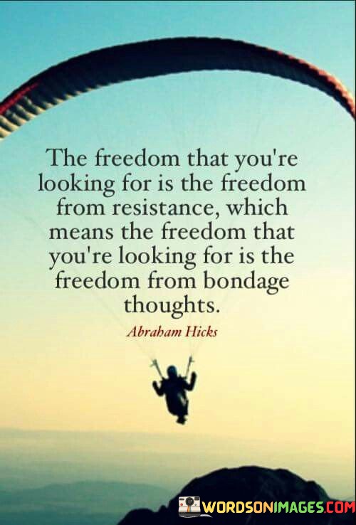 The-Freedom-That-Youre-Looking-For-Is-The-Quotes.jpeg