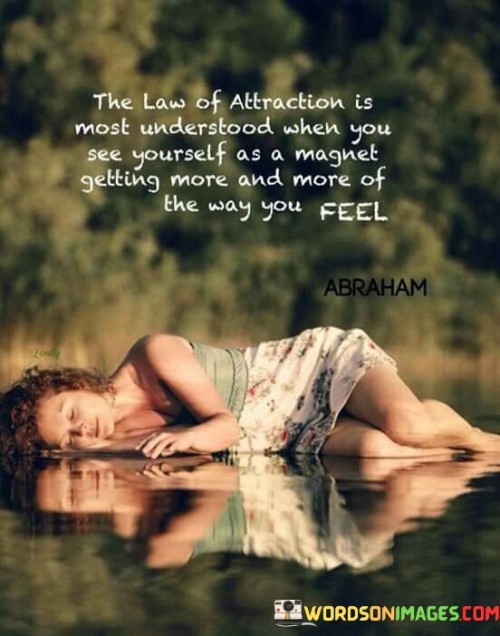 The-Law-Of-Attraction-Is-Most-Understood-Quotes.jpeg