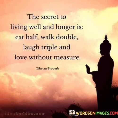 The Secret To Living Well And Longer Is Eat Quotes