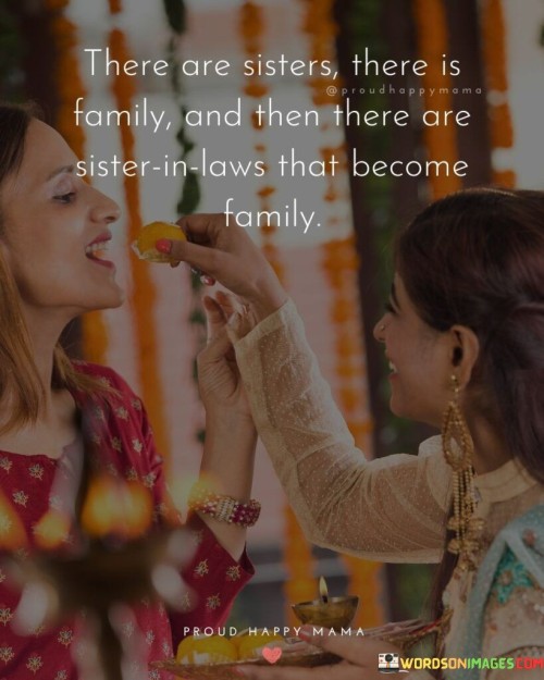 There Are Sisters There Is Family And Then Quotes