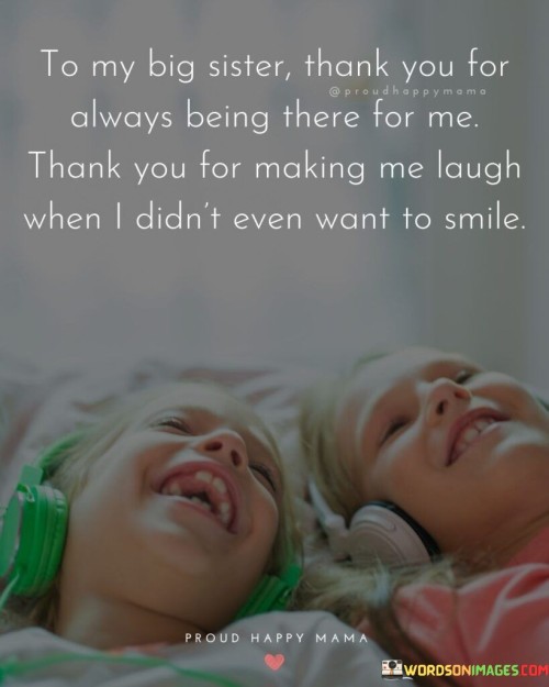 To-My-Big-Sister-Thanks-You-For-Always-Being-There-For-Me-Thank-You-For-Quotes.jpeg