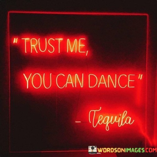 Trust-Me-You-Can-Dance-Quotes.jpeg