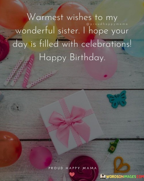 Warmest-Wishes-To-My-Wonderful-Sister-I-Hope-Quotes.jpeg