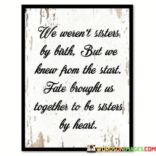 We-Werent-Sisters-By-Birth-But-We-Knew-From-The-Start-Quotes.jpeg