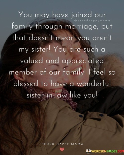 You May Have Joined Our Family Through Marriage Quotes