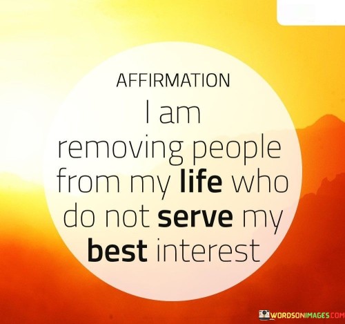 Affiramtion-I-Am-Removing-People-From-My-Quotes.jpeg
