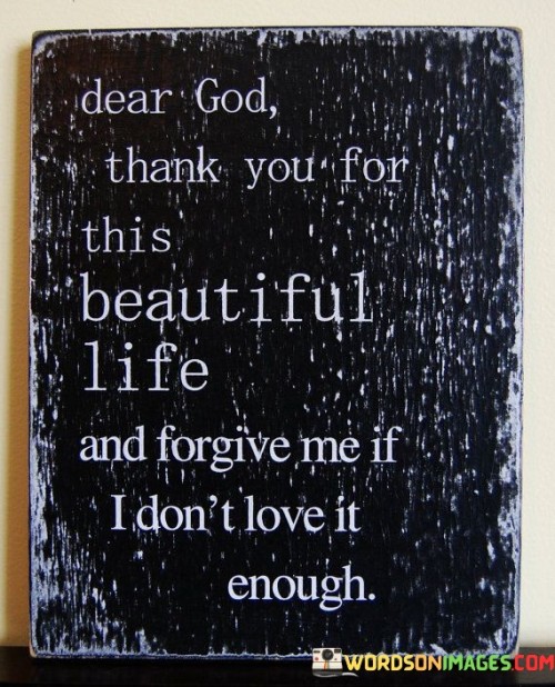 Dear-God-Thank-You-For-This-Beautiful-Life-Quotes.jpeg