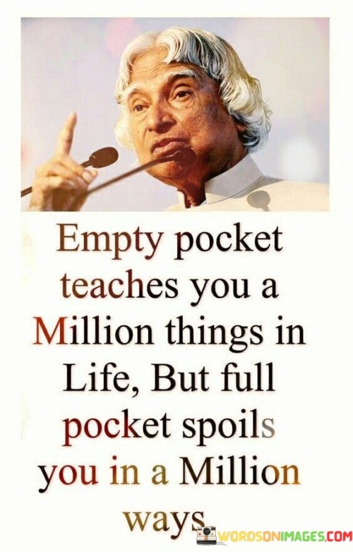 Empty Pocket Teaches You A Million Quotes