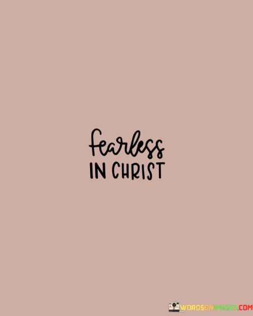 Fearless-In-Christ-Quotes.jpeg