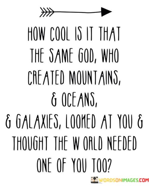 How Cool Is It That The Same God Who Created Mountains And Quotes