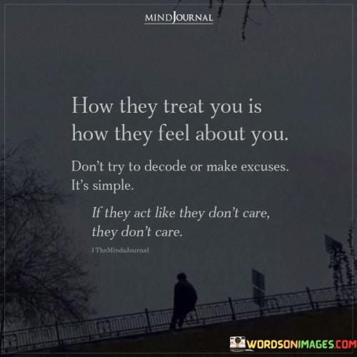 How-They-Treat-You-Is-How-They-Feel-About-Dont-Try-Quotes.jpeg