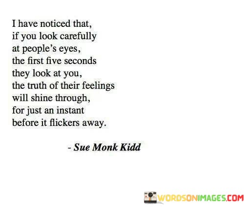 I-Have-Noticed-That-If-You-Look-Carefully-At-Peoples-Quotes.jpeg