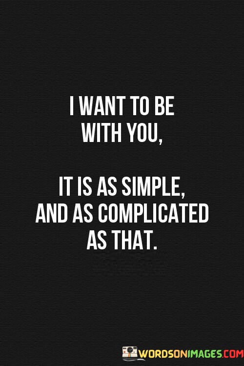 I-Want-To-Be-With-You-It-Is-As-Simple-And-As-Quotes.jpeg